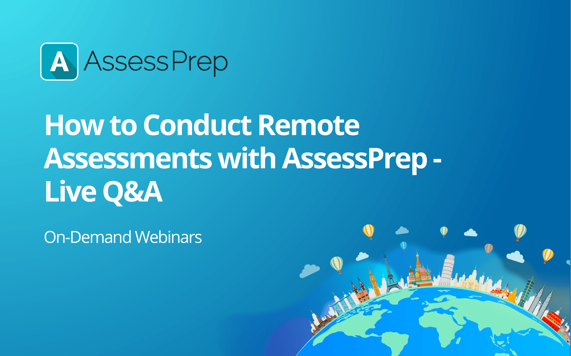How to Conduct Remote Assessments with AssessPrep - Live Q&A