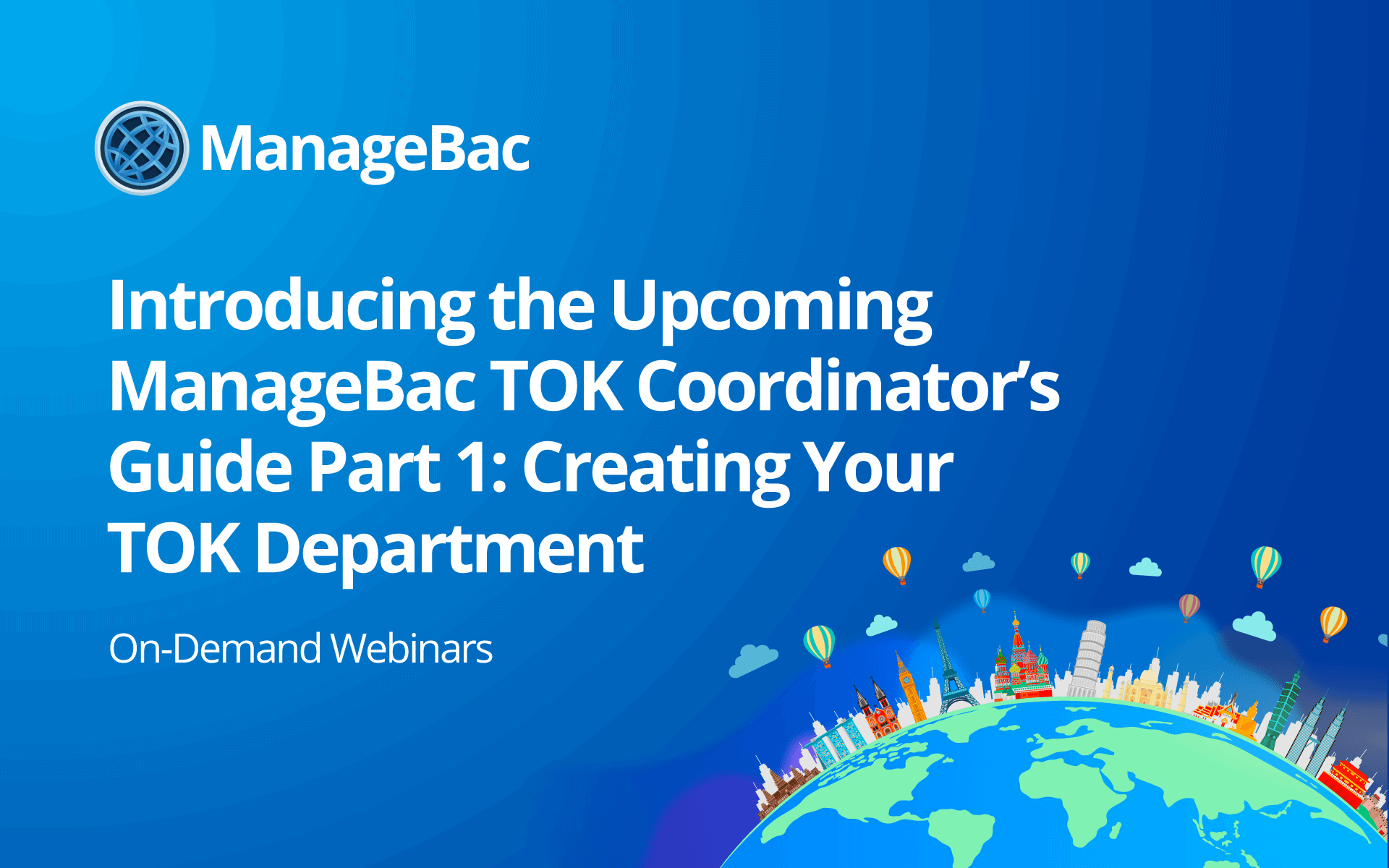 Introducing the Upcoming ManageBac TOK Coordinator’s Guide Part 1: Creating your TOK Department