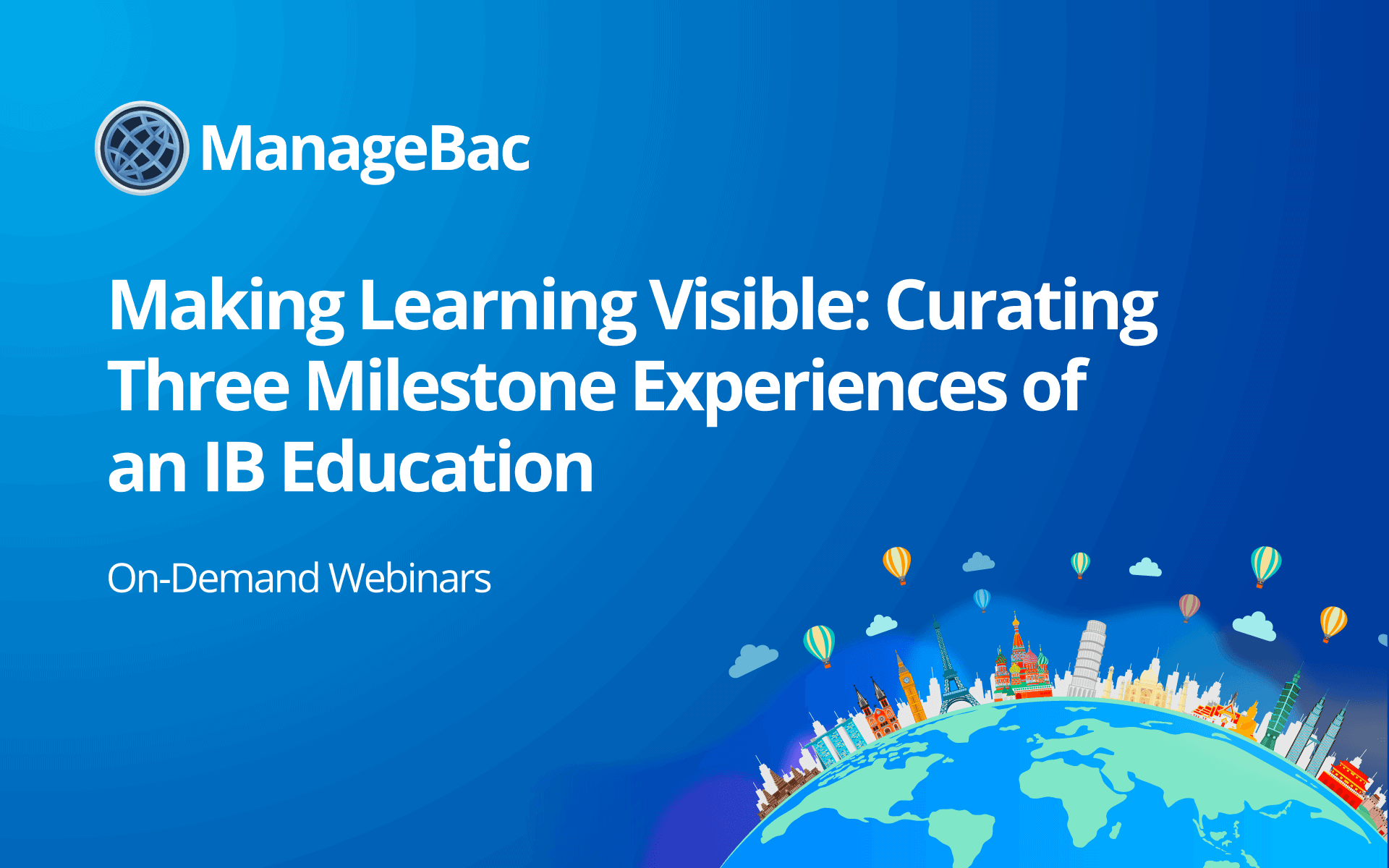 Making Learning Visible: Curating three milestone experiences of an IB education