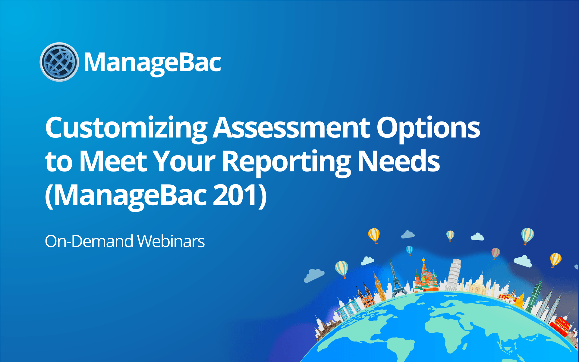 Customizing Assessment Options to meet your Reporting needs (ManageBac 201)