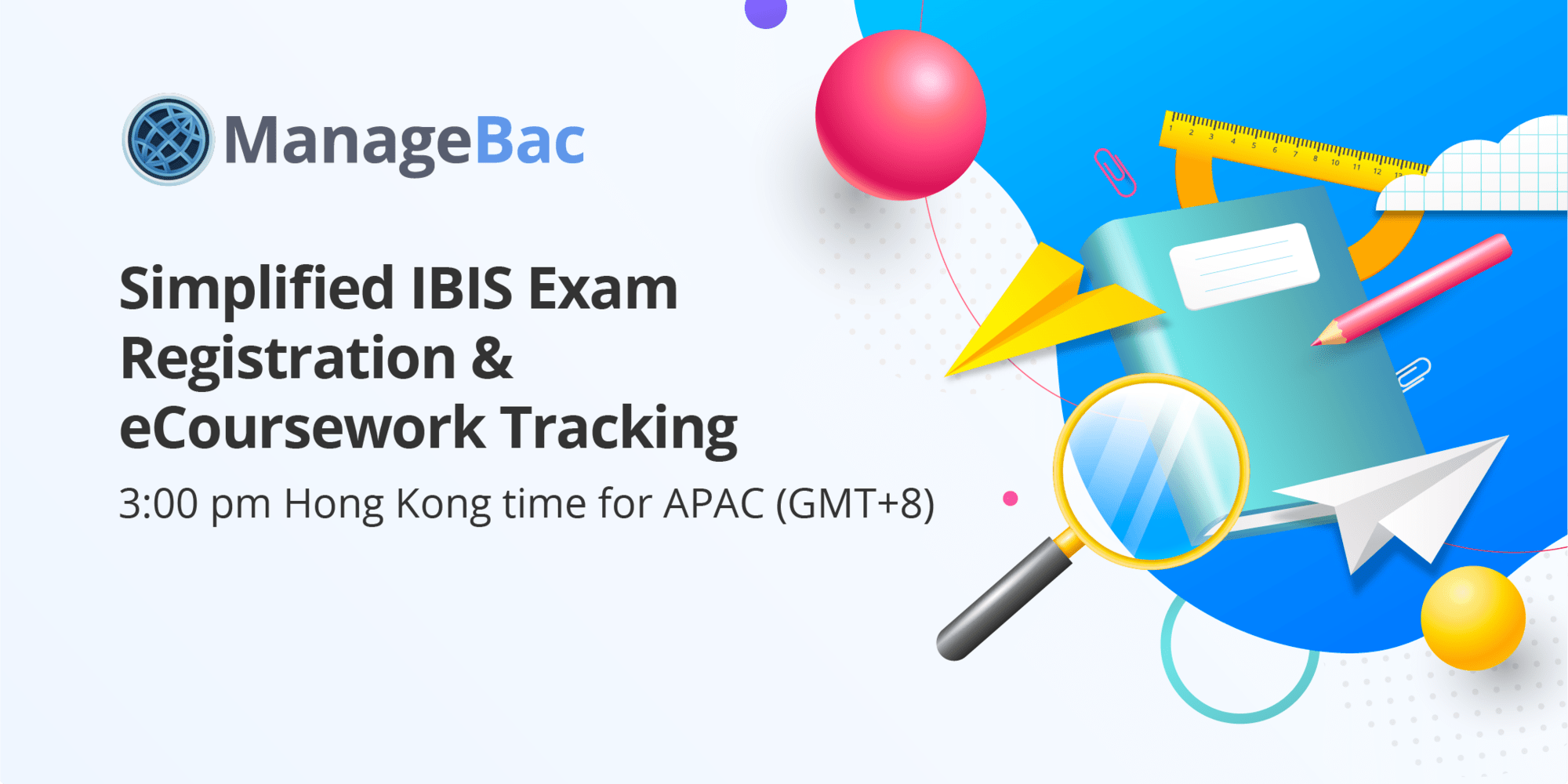 Simplified IBIS Exam Registration & eCoursework Tracking