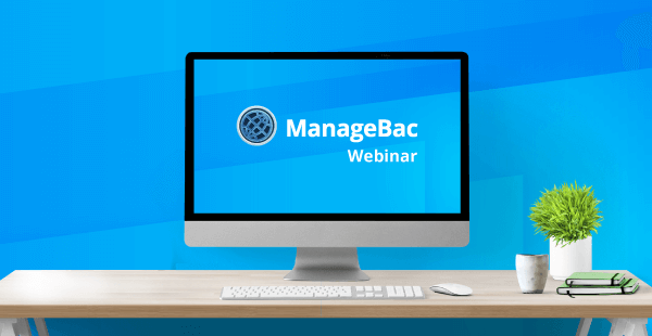 Announcing ManageBac Webinars in 2018