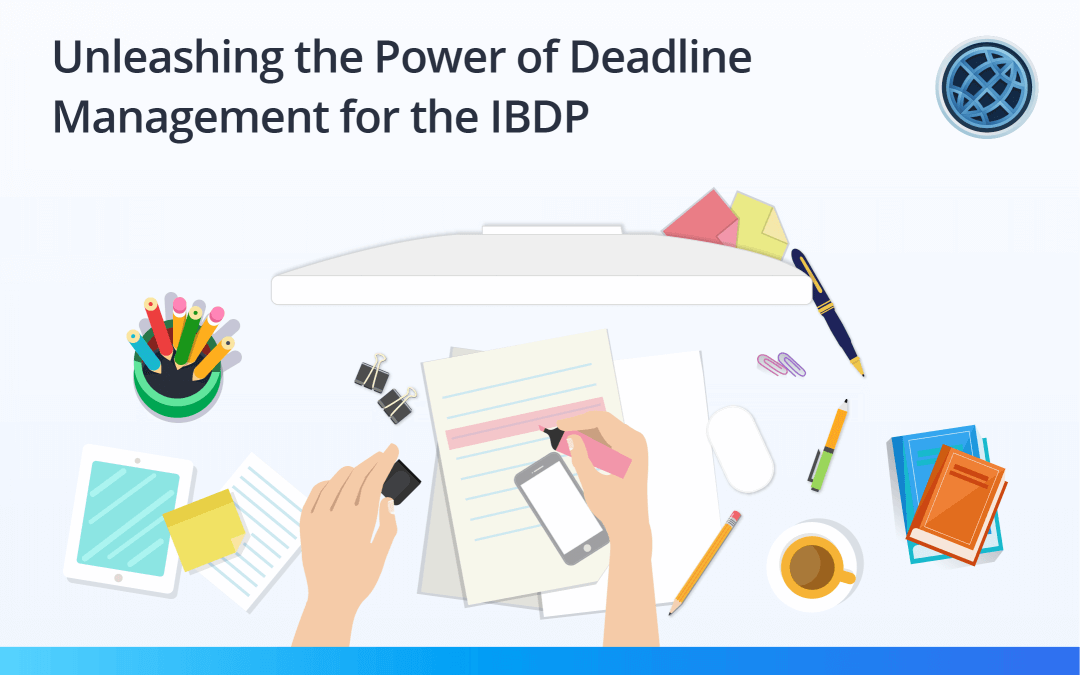 Unleashing the Power of Deadline Management for the IBDP