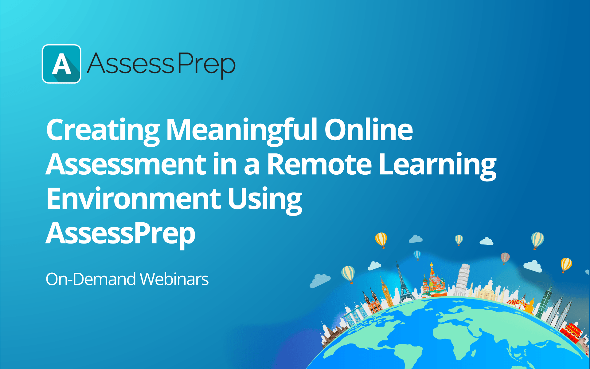 Creating Meaningful Online Assessments in a Remote Learning Environment Using AssessPrep