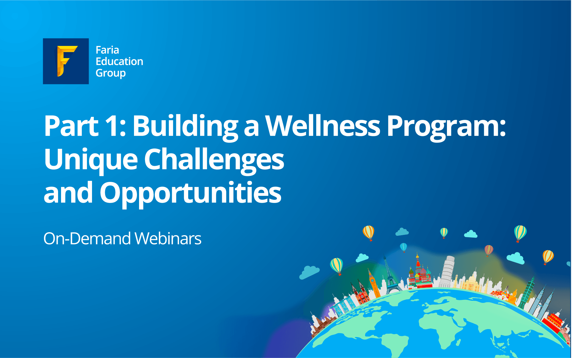Part 1: Building a Wellness Program: Unique Challenges and Opportunities