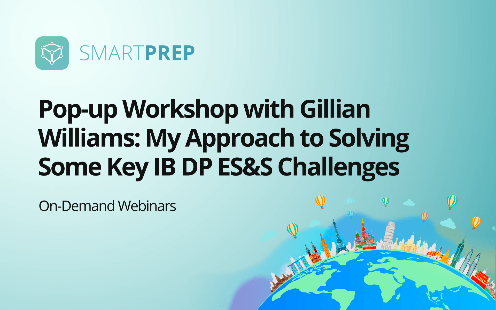 Pop-up workshop with Gillian Williams: My approach to solving some key IB DP ES&S challenges