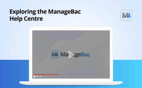 Exploring the ManageBac Help Centre