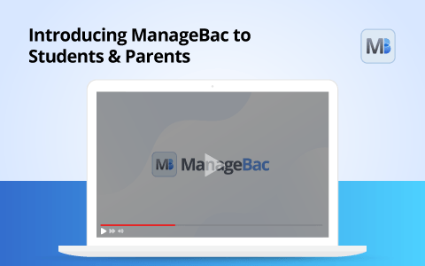 Introducing ManageBac to Students & Parents