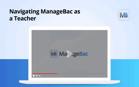 Navigating ManageBac as a Teacher