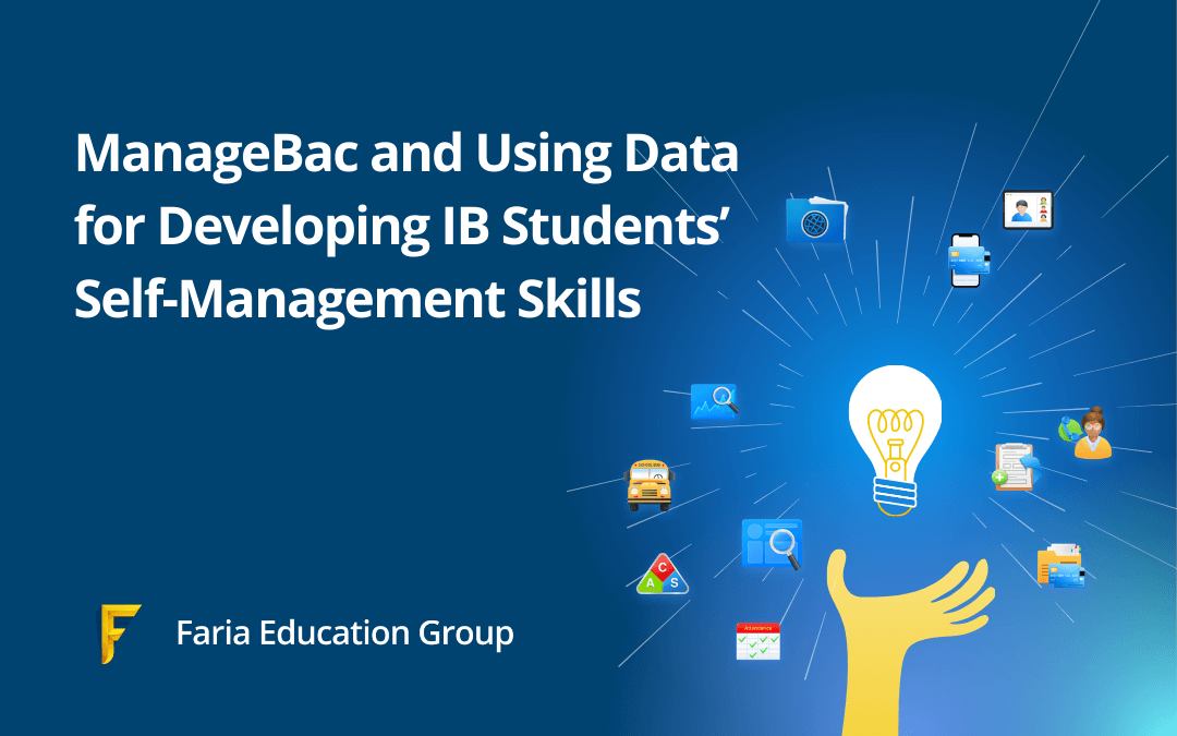 ManageBac and Using Data for Developing IB Students’ Self-Management Skills