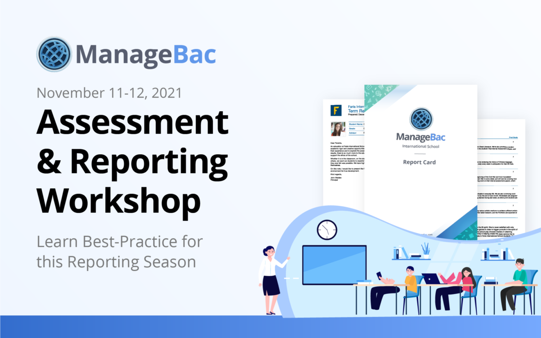 ManageBac Assessment & Reporting Workshop November 2021: Recap