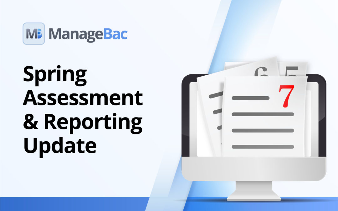 Spring Assessment & Reporting Update